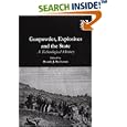 Gunpowder, Explosives And the State: A Technological History by Brenda J. Buchanan
