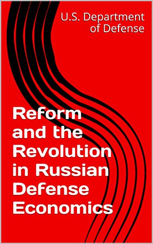 Reform and the Revolution in Russian Defense Economics