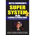 Super System 2: Winning strategies for limit hold'em cash games and tournament tactics