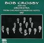 Bob Crosby And His Orchestra From Chicago's Congress Hotel, 1937