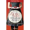 La vie �pic�e de Charlotte Lavigne, tome 1: Piment de Cayenne et pouding ch�meur