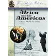 Africa and the Americas: Culture, Politics, and History (Transatlantic Relations) by Richard Juang and Noelle Morrissette