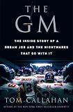 The GM: The Inside Story of a Dream Job and the Nightmares that Go with It