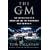 The GM: The Inside Story of a Dream Job and the Nightmares That Go with It