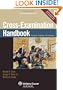 Cross Examination Handbook: Persuasion Strategies and Techniques