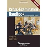 cross examination handbook persuasion strategies  techniques aspen coursebook