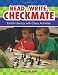 Read, Write, Checkmate: Enrich Literacy with Chess Activities Read, Write, Checkmate: Enrich Literacy with Chess Activities