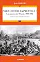Chronique d'une histoire compar�e : Tome 1, Paris contre la province ! Les guerres de l'Ouest, 1792-1796
