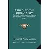 A Guide To The Queen's Sixty: Or Martini-Henry And Snider Rifles And How To Use Them (1881)