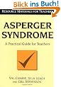 Asperger Syndrome: A Practical Guide for Teachers (Resource Materials for Teachers)