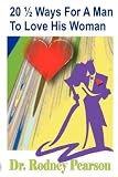 20 1/2 Ways for a Man to Love His Woman