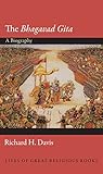 The Bhagavad Gita : a biography