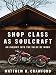 Shop Class As Soulcraft: An Inquiry into the Value of Work (Thorndike Press Large Print Nonfiction Series)