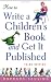 How to Write a Children s Book and Get It Published