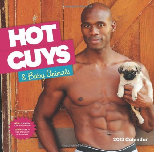 2013 Hot Guys and Baby Animals wall calendar