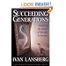 Succeeding Generations: Realizing the Dream of Families in Business