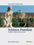 Sch�nes Potsdam. Eine Bildreise