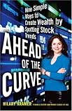 Ahead of the Curve: Nine Simple Ways to Create Wealth by Spotting Stock Trends