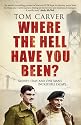 Where the Hell Have You Been?: Monty, Italy and One Man's Incredible Escape