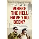 Where the Hell Have You Been?: Monty, Italy and One Man's Incredible Escape