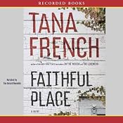 Faithful Place: A Novel | [Tana French]