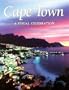 Cape Town: A Visual Celebration (Visual Celebrations)