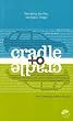 Cradle to Cradle: Remaking the Way We Make Things