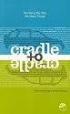 Cradle to Cradle: Remaking the Way We Make Things