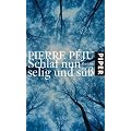 Schlaf nun selig und s��: Roman