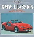 Bmw Classics: 1917-Present from Dixi 3/15 Z3 (Osprey Colour Classics)