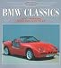 Book Bmw Classics: 1917-Present from Dixi 3/15 Z3 (Osprey Colour Classics)