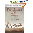 The Master of Game by Edward of Norwich, William A. Baillie-Grohman, and F. N. Baillie-Grohman