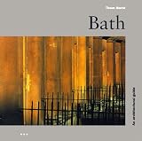 Bath: A Guide to Recent Architecture (Heritage Editions)