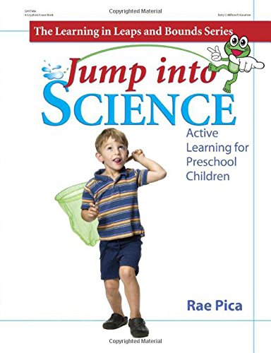 Jump into Science: Active Learning for Preschool Children (Learning in Leaps and Bounds)