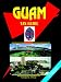 Guam Tax Guide (World Business, Investment and Government Library) width=