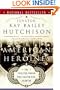 American Heroines: The Spirited Women Who Shaped Our Country