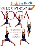 Yoga. Der Weg zu Gesundheit und Harmonie