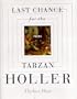 Last Chance for the Tarzan Holler: Poems