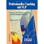 Professionelles Coaching mit NLP: Mit dem NLP-Werk&hellip von Robert B. Dilts