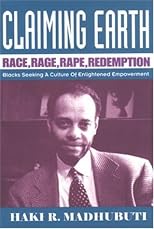 Claiming Earth: Race, Rage, Rape, Redemption