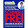 Schmerzfrei daheim & im B�ro: Der schnelle Weg zum gesunden R�cken