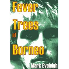 Fever Trees of Borneo