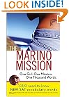 The Marino Mission: One Girl, One Mission, One Thousand Words; 1,000 Need-to-Know *SAT Vocabulary Words