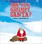 Are You Grumpy, Santa? Are You Grumpy, Santa?
