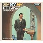 Ay-Ay-Ay: Spanish and Latin American Songs By Luigi Alva by Fermin Maria Alvarez, Maria Grever, Joseph M. Lacalle, Agustin Lara, and Maria Teresa Lara