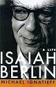 Isaiah Berlin: A Life