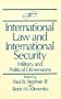 International Law and International Security: Military and Political Dimensions : A U.S.-Soviet Dialogue (US-Post-Soviet Dialogues)