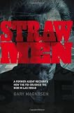 Straw Men: A Former Agent Recounts how the FBI Crushed the Mob in Las Vegas
