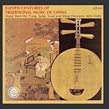 Eleven Centuries Of Traditional Chinese Music