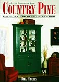 Country pine projects (Reader's Digest Woodworking) by Bill Hylton